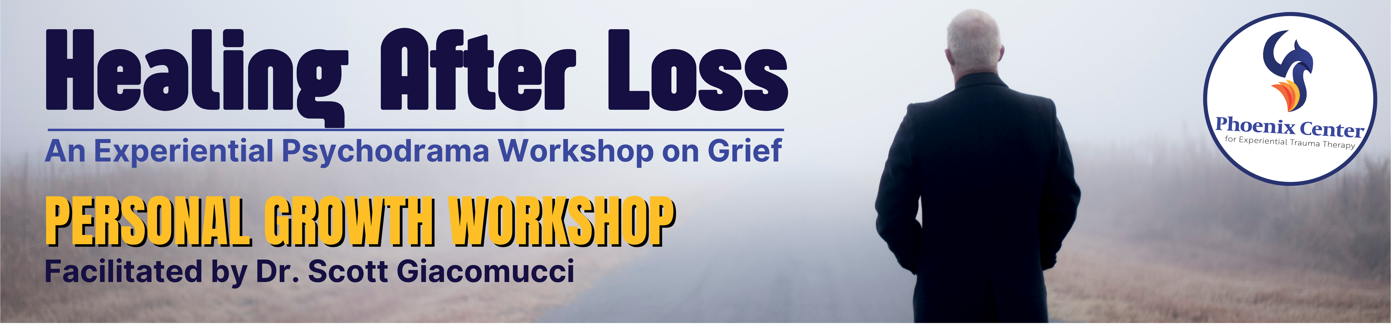 Healing After Loss: An Experiential Psychodrama Workshop on Grief by Dr. Scott Giacomucci 2025 near Philadelphia
